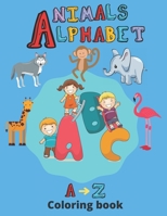 coloring book animals and alphabet : animals coloring book for toddlers alphabet coloring book kindergarteners animals alphabet coloring book for ... and letters to color with definition of each B093CHHP8N Book Cover