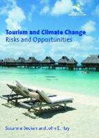 Tourism and Climate Change: Risks and Opportunities (Climate Change, Economies and Society - Leadership and Innovation) 1845410661 Book Cover