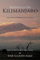 Residences on Kilimanjaro: Mountain Where God Dwells 1438956207 Book Cover