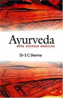 Ayurveda: The Ultimate Medicine 8186685669 Book Cover