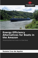 Energy Efficiency Alternatives for Boats in the Amazon: Analysing Electrical Loads in a Case Study 6203920355 Book Cover