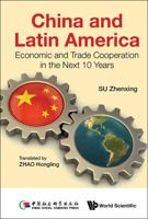 China and Latin America: Economic and Trade Cooperation in the Next Ten Years 9813202289 Book Cover