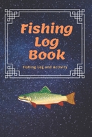 The Fishing Log Book: 6x9 inches, over 100 pages to log fishing trips : The Essential Accessory For The Tackle Box 1679046772 Book Cover