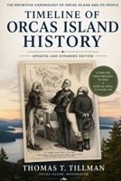 Timeline of Orcas Island History: 2026 Edition B0HFH7L2TG Book Cover