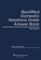 Qualified Domestic Relations Order (Qdro) Answer Book, Fifth Edition 0735508879 Book Cover