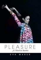 Pleasure: A Novel in Stories 1483626598 Book Cover