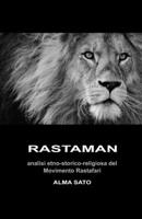RASTAMAN: Analisi etno-storico-religiosa del Movimento Rastafari (Italian Edition) B0F598GMJ1 Book Cover