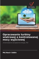 Opracowanie turbiny wiatrowej o kontrolowanej mocy wyjsciowej (Polish Edition) 6208923549 Book Cover