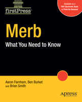 Merb: What You Need to Know 1430218657 Book Cover