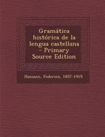 Gram�tica Hist�rica de la Lengua Castellana (Classic Reprint) 1016523858 Book Cover