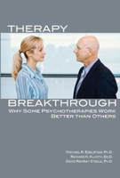 Therapy Breakthrough: Why Some Psychotherapies Work Better Than Others 0812696867 Book Cover