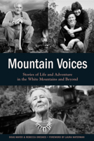 Mountain Voices: Stories of Life and Adventure in the White Mountains and Beyond 1934028800 Book Cover