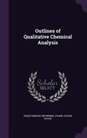 Outlines of Qualitative Chemical Analysis 1358773882 Book Cover