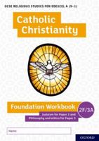 GCSE Religious Studies for Edexcel A (9-1): Catholic Christianity Foundation Workbook: Judaism for Paper 2 and Philosophy and ethics for Paper 3 0198444958 Book Cover