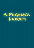 A Pilgrim's Journey 0989951308 Book Cover