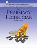 The Pharmacy Technician (Basic Pharmacy & Pharmacology)