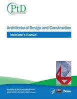 Architectural Design and Construction: Instructor's Manual 1493525689 Book Cover