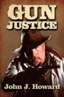 Gun Justice 1434302296 Book Cover
