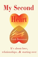 My Second Heart: It's about love, relationships...and starting over 0595210929 Book Cover