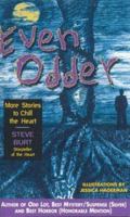 Even Odder: More Stories to Chill the Heart 0974140708 Book Cover