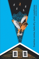 Cuentos Cortos, Lados B Y Otras Cuestiones. 1981149384 Book Cover