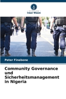 Community Governance und Sicherheitsmanagement in Nigeria (German Edition) 6207191625 Book Cover