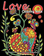 Love Coloring Book: Easy Coloring with Lovely and Relaxing Illustrations Including Animals, Flowers and Heart Patterns. Ideal for Seniors B08PJM3C43 Book Cover