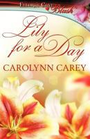 Lily for a Day 1505216427 Book Cover