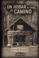 Un hogar al final del camino (Spanish Edition) 9564090911 Book Cover