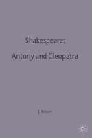 Shakespeare: Antony and Cleopatra: A casebook (Casebook series) 0876950462 Book Cover