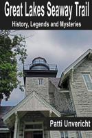 Great Lakes Seaway Trail: History, Legends and Mysteries 0359676006 Book Cover