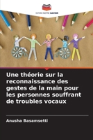 Une théorie sur la reconnaissance des gestes de la main pour les personnes souffrant de troubles vocaux 6205929775 Book Cover