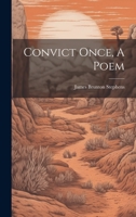 Convict Once, A Poem 1022156160 Book Cover