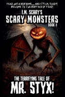 The Terrifying Tales of Mr. Styx! B0DZFHDJ2L Book Cover