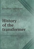 History of the Transformer 0548508798 Book Cover