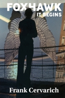 Foxhawk It Begins B0CHL94TBH Book Cover