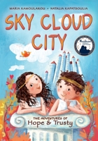 Sky Cloud City: (a fun adventure inspired by Greek mythology and an ancient Greek play -The Birds- by Aristophanes) 1732475873 Book Cover