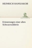 Erinnerungen Einer Alten Schwarzwalderin 1544761619 Book Cover