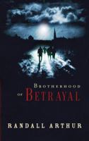 Brotherhood of Betrayal 0849937388 Book Cover