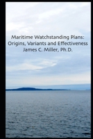 Maritime Watchstanding Plans: Origins, Variants and Effectiveness 1725871068 Book Cover