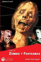 Cine de Zombis y Fantasmas 1491084375 Book Cover