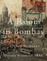 A Room in Bombay & Other Stories 1864032499 Book Cover