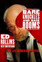 Bare Knuckles and Back Rooms: My Life in American Politics 0553067249 Book Cover