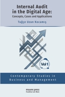 Internal Audit in the Digital Age: Concepts, Cases, and Applications (Contemporary Studies in Business and Management) 3949550364 Book Cover