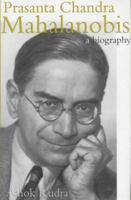 Prasanta Chandra Mahalanobis: A Biography 0195636791 Book Cover