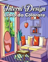 Interni Design Libro da Colorare per Adulti (MED Libro): Con decorazioni ispiratrici, idee di design per la camera da letto, case decorate, decorazioni per la casa, divertimento rilassante e antistres B09T32G4YM Book Cover