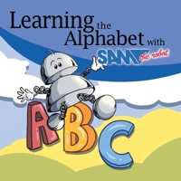 Learning the Alphabet with Sam the Robot: A Children's ABC 1789826136 Book Cover