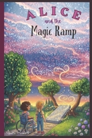 Alice and the Magic Ramp B0GXZK7HFT Book Cover