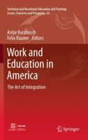 Work and Education in America: The Art of Integration 9400737491 Book Cover