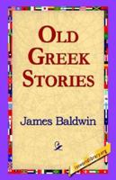 Old Greek Stories 1521923396 Book Cover